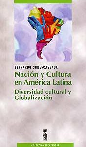 Nación y cultura en América Latina. Diversidad cultural y globalización