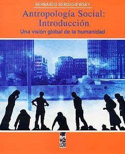 Antropología social: Introducción. Una visión global de la humanidad