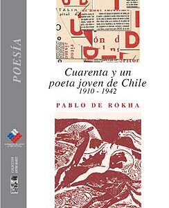 Cuarenta y un poetas jóvenes de Chile (1910-1942)