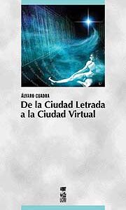 De la ciudad letrada a la ciudad virtual