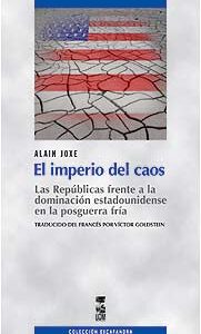 _Imperio del caos, El. Las Repúblicas frente a la dominación estadounidense en la posguerra fría