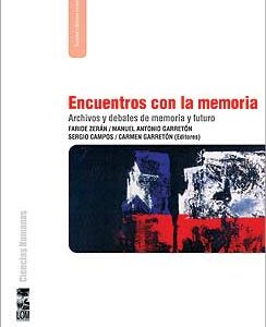 Encuentros con la memoria. Archivos y debates de memoria y futuro