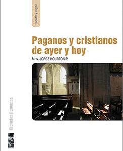 Paganos y cristianos de ayer y hoy