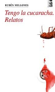 Tengo la cucaracha. Relatos