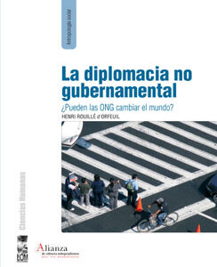La diplomacia no gubernamental. ¿Pueden las ONG cambiar el mundo?