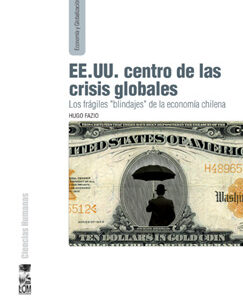 EE.UU. centro de las crisis globales. Los frágiles 'blindajes' de la economía chilena