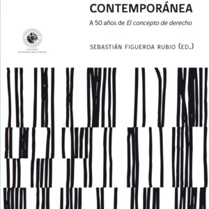 Hart en la teoría del derecho contemporánea. A 50 años de El concepto de derecho