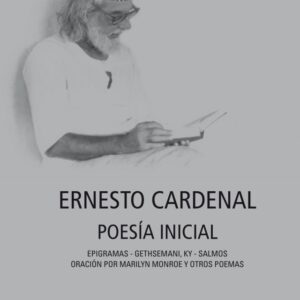 Poesía inicial. Epigramas, Gethsemani, Ky, Salmo, Oración por Marilyn Monroe y otros poemas.