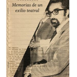 Memorias de un exilio teatral