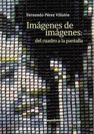 Imágenes de imágenes: del cuadro a la pantalla