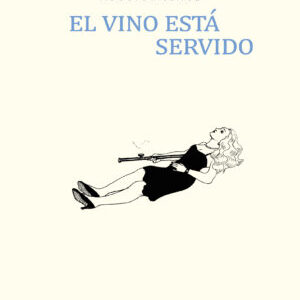 El vino está servido