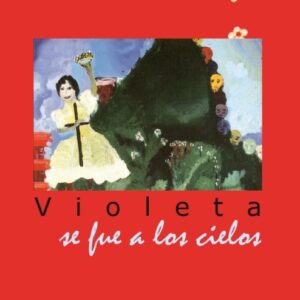 Violeta se fue a los cielos (Incluye CD)