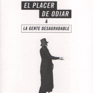 El placer de odiar