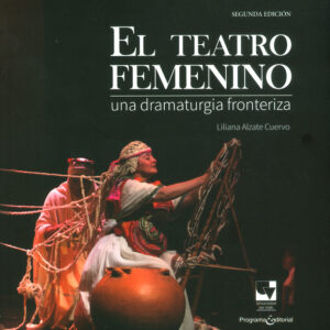 El teatro femenino. Una dramaturga fronteriza