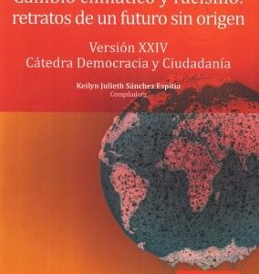 Cambio climático y racismo. Retratos de un futuro sin origen