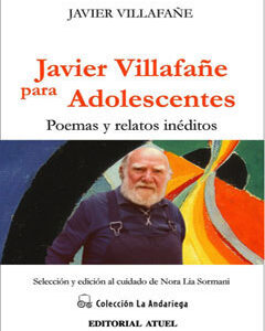 Javier Villafañe para adolescentes. Poemas y relatos inéditos