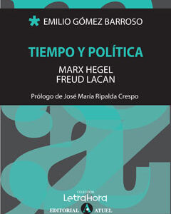 Tiempo y política. Marx, Hegel, Freud, Lacan