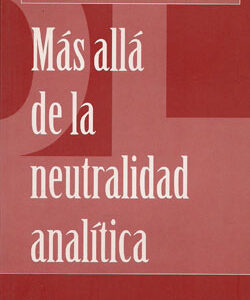 Más allá de la neutralidad analítica. XII Jornadas Nacionales de la EOL