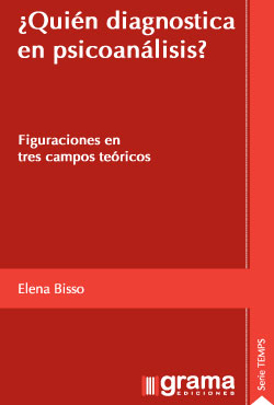 ¿Quién diagnostica en psicoanálisis? Figuraciones en tres campos teóricos