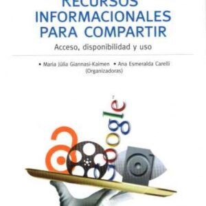 Recursos informacionales para compartir. Acceso, disponibilidad y uso