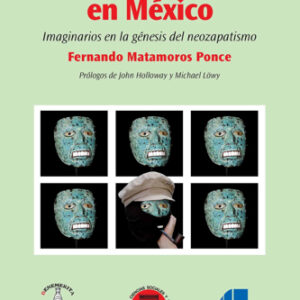 Memoria y utopía en México. Imaginarios en la génesis del neozapatismo