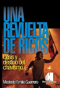 Una revuelta de ricos. Crisis y destino del chavismo