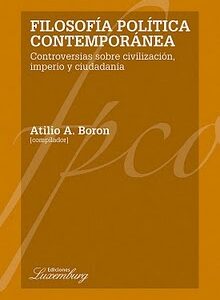 Filosofía política contemporánea. Controversias sobre civilización, imperio y ciudadanía