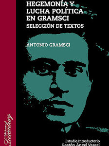 Hegemonía y lucha política en Gramsci