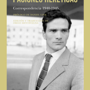 _Pasiones heréticas. Correspondencia