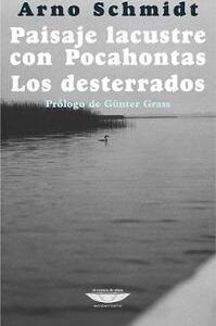 Paisaje lacustre con Pocahontas. Los desterrados