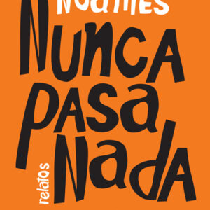 Nunca pasa nada