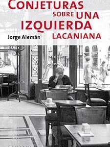 _Conjeturas sobre una izquierda lacaniana