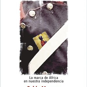 Carimba. La marca de África en nuestra independencia