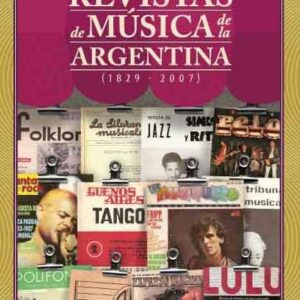 Guía de revistas de música de la Argentina (1829-2007)