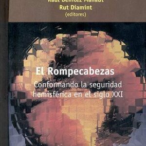 El rompecabezas. Conformando la seguridad hemisférica en el siglo XXI