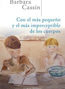 Con el más pequeño y el más imperceptible de los cuerpos