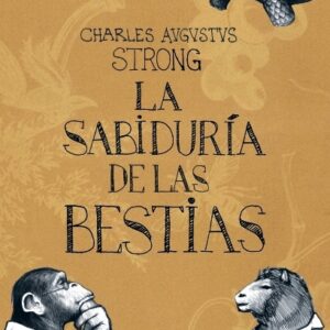 La sabiduría de las bestias (con ilustraciones de Ariel Gulluni)