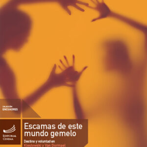 Escamas de este mundo gemelo. Destino y voluntad en Kieslowski y Van Dormael