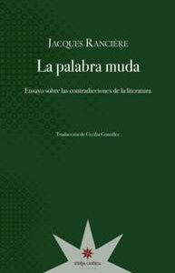 _La palabra muda. Ensayos sobre las contradicciones de la literatura