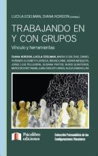 Trabajando en y con grupos. Vínculo y herramientas
