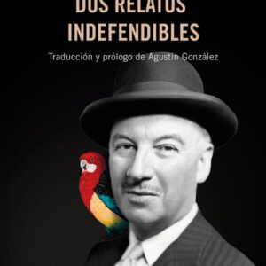 Dos relatos indefendibles