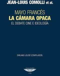 _La cámara opaca. El debate cine e ideología (Mayo francés)