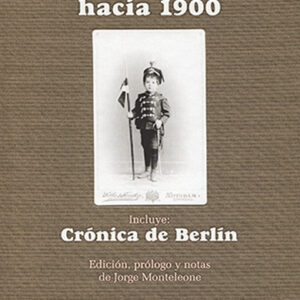 Infancia en Berlín hacia 1900. Crónica de Berlín