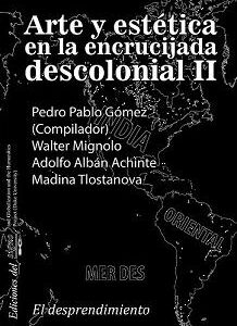Arte y estética (Vol 2) en la encrucijada descolonial