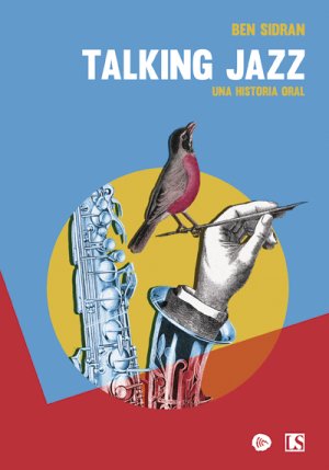 Talking jazz. Una historia oral