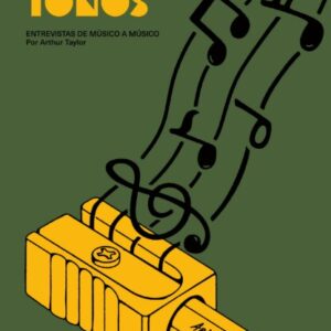 _Notas y tonos. Entrevistas de músico a músico