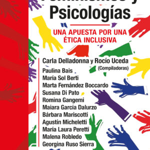 Feminismos y Psicologías: una apuesta por una ética inclusiva