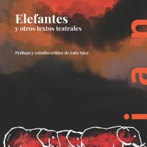 Elefantes y otros textos teatrales