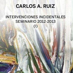 Intervenciones Incidentales. Seminario 2012-2013 (I)