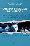 Cuerpo y psicosis en la época: aportes desde el teatro posdramático